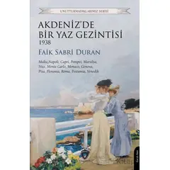 Akdeniz’de Bir Yaz Gezintisi 1938 - Faik Sabri Duran - Dorlion Yayınları