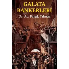 Galata Bankerleri - Av. Faruk Yılmaz - Dorlion Yayınları