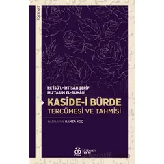 Kaside-i Bürde Tercümesi ve Tahmisi - Re’isü’l-İhtisab Şerif Mu‘tasım El-Buhari - DBY Yayınları