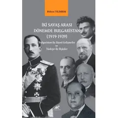 İki Savaş Arası Dönemde Bulgaristan (1919-1939) - Kolektif - Paradigma Akademi Yayınları