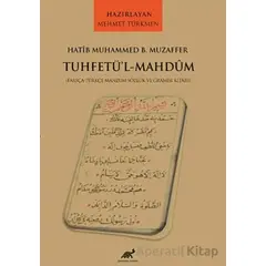 Hatib Muhammed B. Muzaffer Tuhetü’l-Mahdum - Mehmet Türkmen - Paradigma Akademi Yayınları