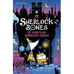Sherlock Bones ve Kaybolan Sihirbazın Gizemi - Tim Collins - Orenda