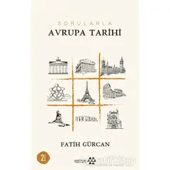 Sorularla Avrupa Tarihi - Fatih Gürcan - Yeditepe Yayınevi