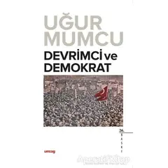 Devrimci ve Demokrat - Uğur Mumcu - um:ag Yayınları