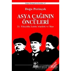 Asya Çağının Öncüleri / 21. Yüzyılda Lenin Atatürk ve Mao - Doğu Perinçek - Kaynak Yayınları