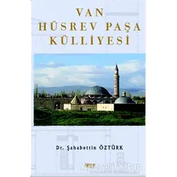 Van Hüsrev Paşa Külliyesi - Şahabettin Öztürk - Gece Kitaplığı