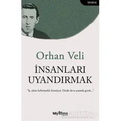 İnsanları Uyandırmak - Orhan Veli Kanık - Telgrafhane Yayınları