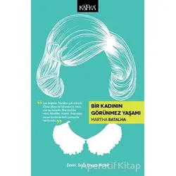 Bir Kadının Görünmez Yaşamı - Martha Batalha - Kafka Kitap