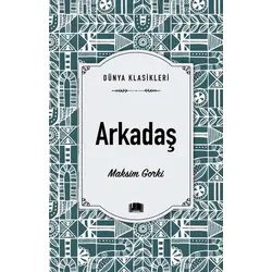 Arkadaş - Maksim Gorki - Ema Kitap