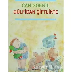 Gülfidan Çiftlikte - Can Göknil - Can Çocuk Yayınları