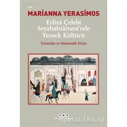 Evliya Çelebi Seyahatnamesinde Yemek Kültürü - Marianna Yerasimos - Yapı Kredi Yayınları