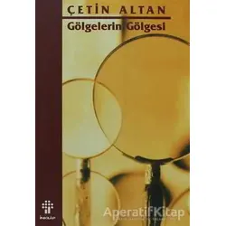 Gölgelerin Gölgesi Portreler - Çetin Altan - İnkılap Kitabevi