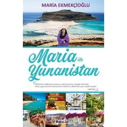 Maria ile Yunanistan - Maria Ekmekçioğlu - İnkılap Kitabevi