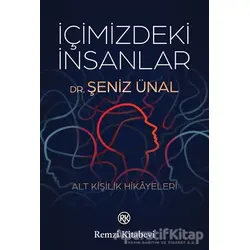 İçimizdeki İnsanlar - Şeniz Ünal - Remzi Kitabevi