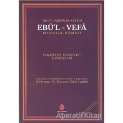 Tacü’l Arifin Es-Seyyid Ebu’l-Vefa Menakıb-Namesi