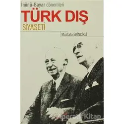 Türk Dış Siyaseti - Mustafa Ekincikli - Berikan Yayınevi