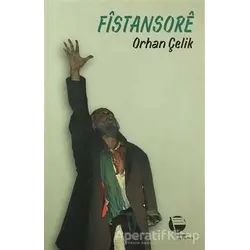 Fistansore - Orhan Çelik - Belge Yayınları