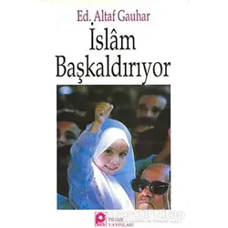 İslam Başkaldırıyor - Altaf Gauhar - Pınar Yayınları