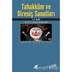 Tahakküm ve Direniş Sanatları - J. C. Scott - Ayrıntı Yayınları