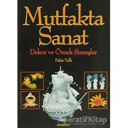 Mutfakta Sanat - Fahir Telli - Dönence Basım ve Yayın Hizmetleri