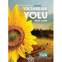 Sultanlar Yolu - Sedat Çakır - Hil Yayınları