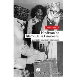 Hindistanda İslamcılık ve Demokrasi - İrfan Ahmad - Açılım Kitap