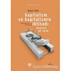 Kapitalizm ve Kapitalizmin İktisadı - Douglas Fitzgerald Dowd - Yordam Kitap