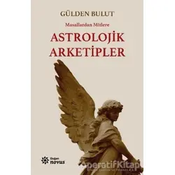 Astrolojik Arketipler - Gülden Bulut - Doğan Novus