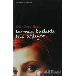 Kırmızı Başlıklı Kız Ağlıyor - Beate Teresa Hanika - On8 Kitap