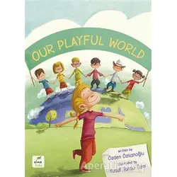 Our Playful World - Özden Özkanoğlu - Elma Çocuk