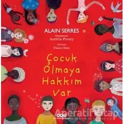 Çocuk Olmaya Hakkım Var - Alain Serres - Yapı Kredi Yayınları