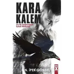 Kara Kalem - N. İpek Gökdel - Dex Yayınevi