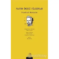 Platon Öncesi Filozoflar - Friedrich Wilhelm Nietzsche - Pinhan Yayıncılık