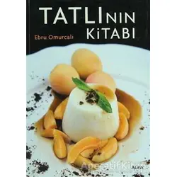 Tatlının Kitabı - Ebru Omurcalı - Alfa Yayınları