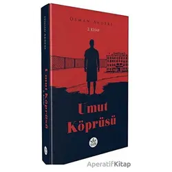 Umut Köprüsü 2. Kitap - Osman Akdere - Elpis Yayınları