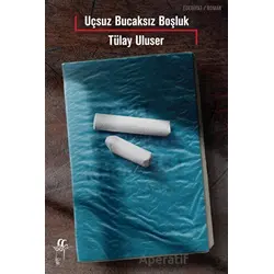 Uçsuz Bucaksız Boşluk - Tülay Uluser - Oğlak Yayıncılık