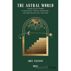 The Astral World - Joel Tiffany - Gece Kitaplığı