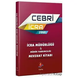 2021 İcra Müdür ve Yardımcılığı Cebri İcra Mevzuat Kitabı - Kolektif - Dizgi Kitap