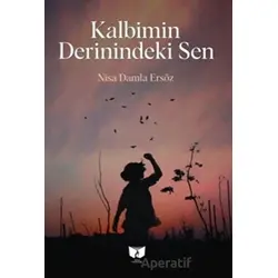 Kalbimin Derinindeki Sen - Nisa Damla Ersöz - Ateş Yayınları