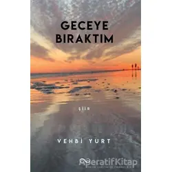 Geceye Bıraktım - Vehbi Yurt - Bengisu Yayınları