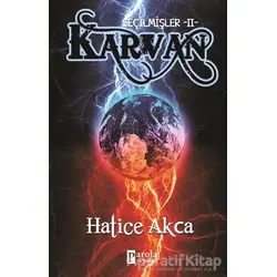 Seçilmişler 2 Karvan - Hatice Akça - Parola Yayınları