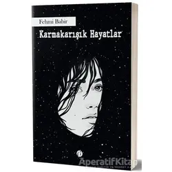 Karmakarışık Hayatlar - Fehmi Babir - Herdem Kitap