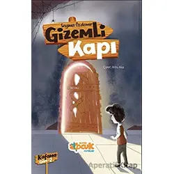 Gizemli Kapı - Şeyma Özdemir - Siyer Çocuk Yayınları