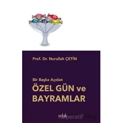 Bir Başka Açıdan Özel Gün ve Bayramlar - Nurullah Çetin - İmbik Yayınları