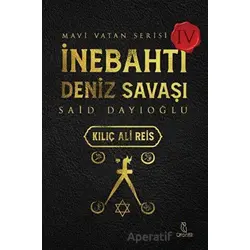 İnebahtı Deniz Savaşı - Kılıç Ali Reis - Said Dayıoğlu - Otantik Kitap