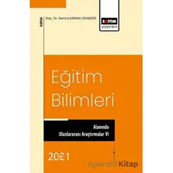 Eğitim Bilimleri Alanında Uluslararası Araştırmalar VI