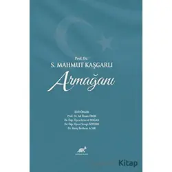 Prof. Dr. S. Mahmut Kaşgarlı Armağanı - Kolektif - Paradigma Akademi Yayınları