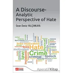 A Discourse-Analytic Perspective of Hate - Ozan Deniz Yalçınkaya - Pegem Akademi Yayıncılık