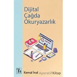 Dijital Çağda Okuryazarlık - Kemal İnal - Töz Yayınları