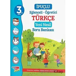 3. Sınıf İpuçlu Eğlenceli - Öğetici Türkçe Yeni Nesil Soru Bankası